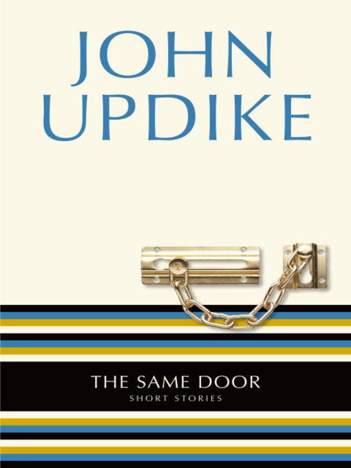 Title details for The Same Door by John Updike - Available